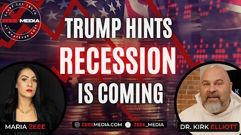 Trump Hints RECESSION Is Coming - Dr. Kirk Elliott