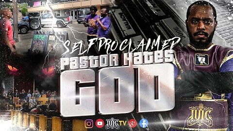 #IUIC Self Proclaimed #Pastor Hates God