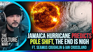 Jamaica Hurricane Predicts POLE SHIFT, The END Is Nigh | The Culture War with Tim Pool