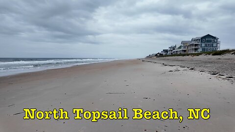I'm visiting every town in NC - North Topsail Beach, North Carolina