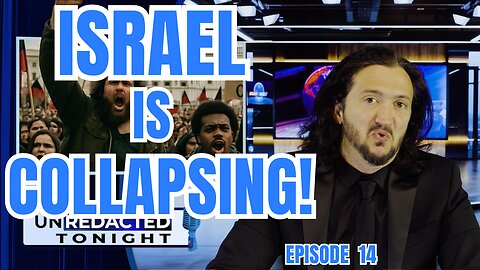 UNREDACTED: Top 11 Signs Israel Is Collapsing!