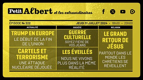 Petit Albert et les extraordinaires Épisode #222 - EN DIRECT À 18H00