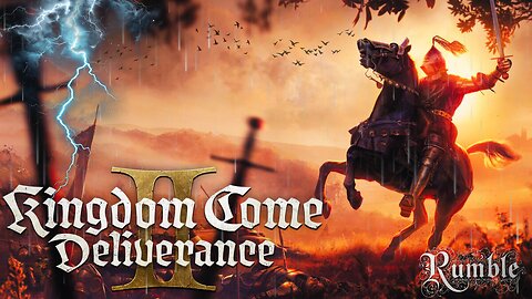 THIS GAME IS SO EASY.... - KINGDOM COME DELIVERANCE 2 / FIRST PLAYTHRU