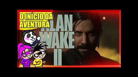 Alan Wake 2 - O Início da Aventura