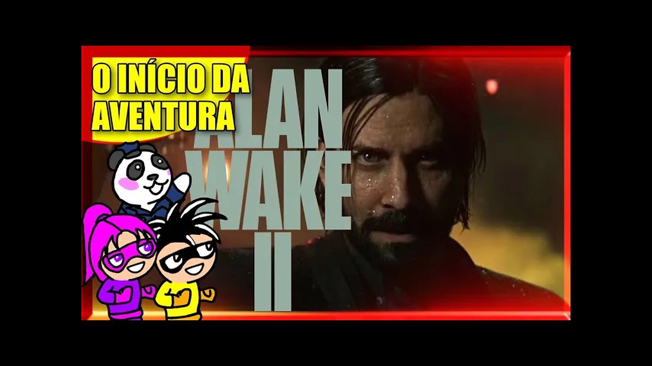 Alan Wake 2 - O Início da Aventura