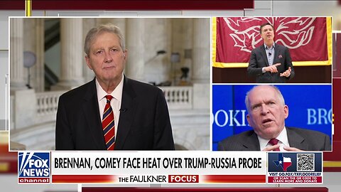 Sen. Kennedy slams 'political hacks' Comey, Brennan amid DOJ probe