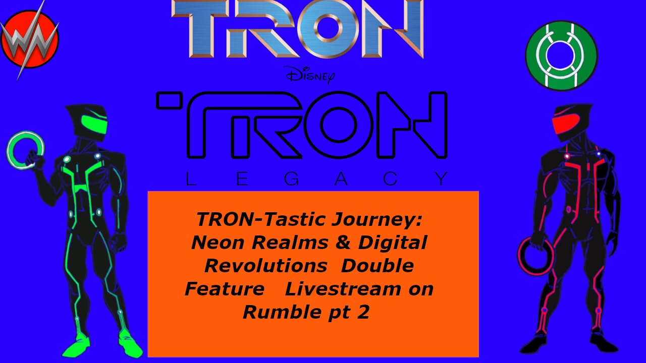 TRON-Tastic Journey: Neon Realms & Digital Revolutions – Double Feature Livestream on Rumble pt 2