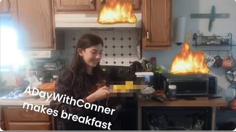 ADayWithConner makes breakfast