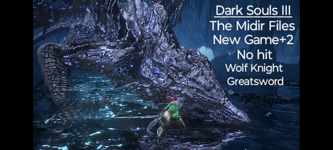 Dark Souls III: Darkeater Midir, New Game+2, No hit. Midir vs The Wolf Knight Greatsword!