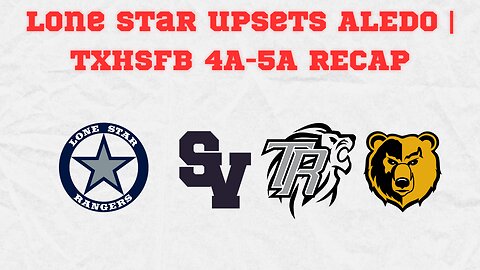 Lone Star Upsets Aledom to Advance to The State Title | 5A Recap Video