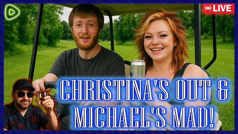 Episode 361 - Christina's Out & Michael's Mad! (No One Will Fund Their Vape, Booze & Drug Fest!)