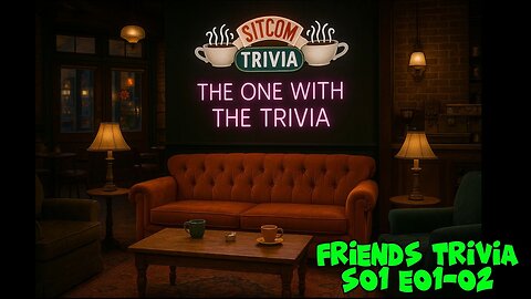 Friend Trivia - Season 1 Showdown! (Episodes 1 & 2)