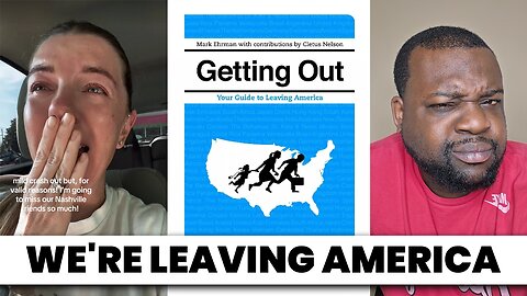 "We're Leaving America"