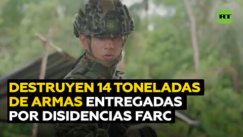 Colombia comienza destrucción de 14 toneladas de armas entregadas por una disidencia de las FARC