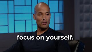 'Focus On Yourself' - David Goggins