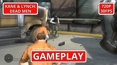 Kane & Lynch: Dead Men: Gameplay - (PC HD) [720p30FPS]