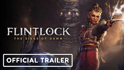 Flintlock - The Siege of Dawn - Official Gamescom Gameplay Trailer