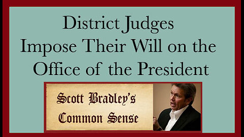 District Judges Impose Their Will on the Office of the President