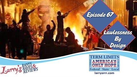 Episode 67: Lawlessness By Design