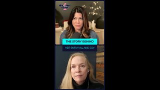 The Story Behind Her Survival and Joy