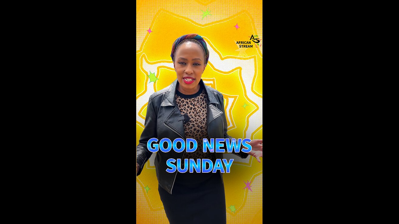 GOOD NEWS SUNDAY
