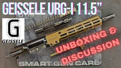 Geissele URG-I 11.5" | Unboxing & Discussion