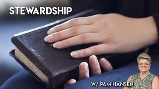 Stewardship | Bible Study w/ Pam Hansen