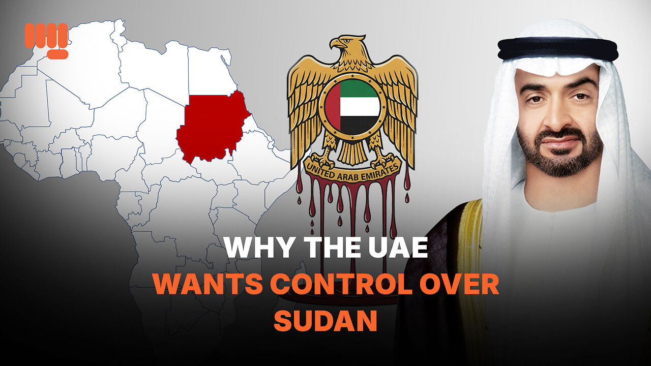 WHY THE UAE WANTS CONTROL OVER SUDAN
