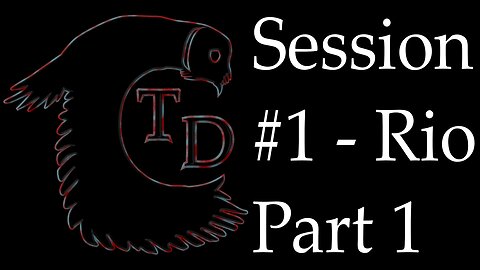 The Darkness Collective - Session 1 - Rio Part 1