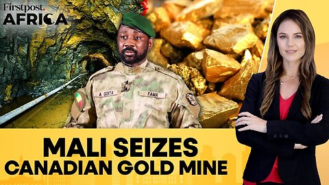 Mali_s Military-led Government Takes Control of Canada_s Barrick Gold _ Firstpost Africa _ N18G
