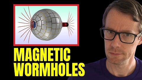 Magnetic Wormholes | Manipulating Time and Space