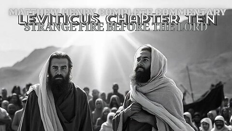 Leviticus Chapter 10 Matthew Henry Complete Commentary