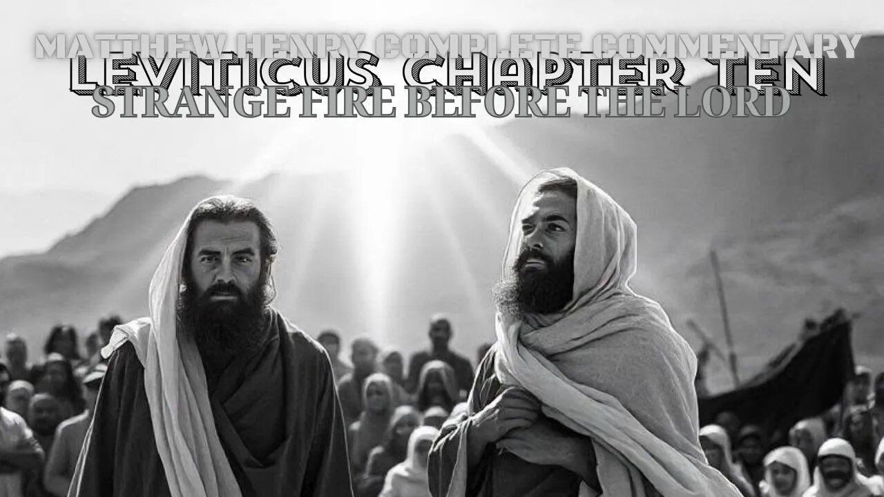 Leviticus Chapter 10 Matthew Henry Complete Commentary