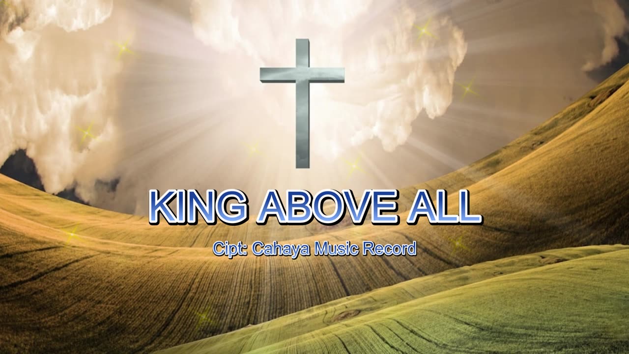 KING ABOVE ALL