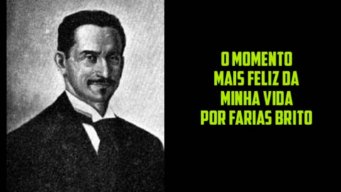 O momento mais feliz da minha vida por Farias Brito