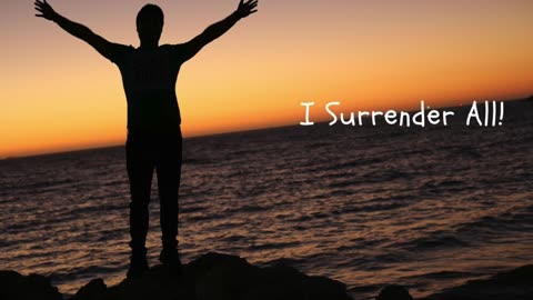 (RUMBLE RANT) Surrendering All
