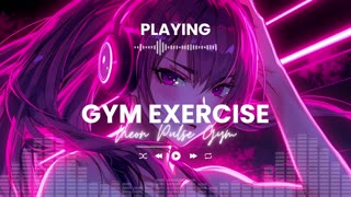 Neon Pulse Gym High Energy EDM Workout Music Gym Motivation Mix