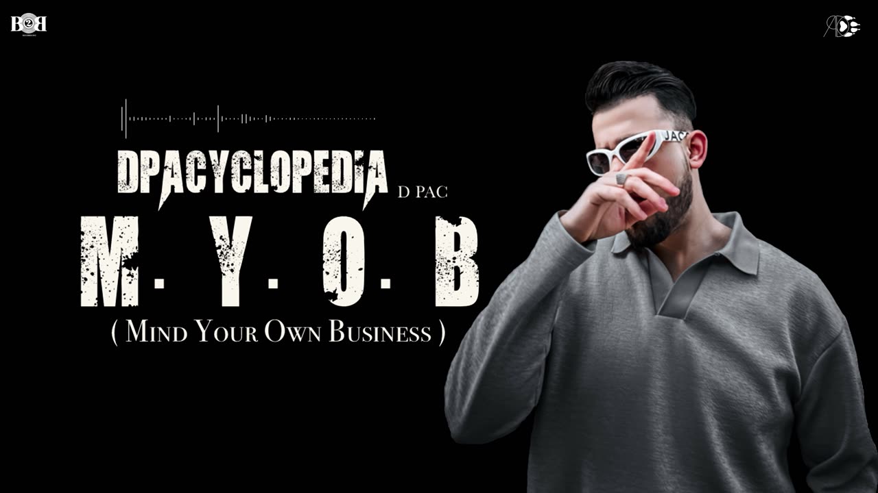D PAC - MYOB (Mind Your Own Business) (Official Audio) DPACYCLOPEDIA