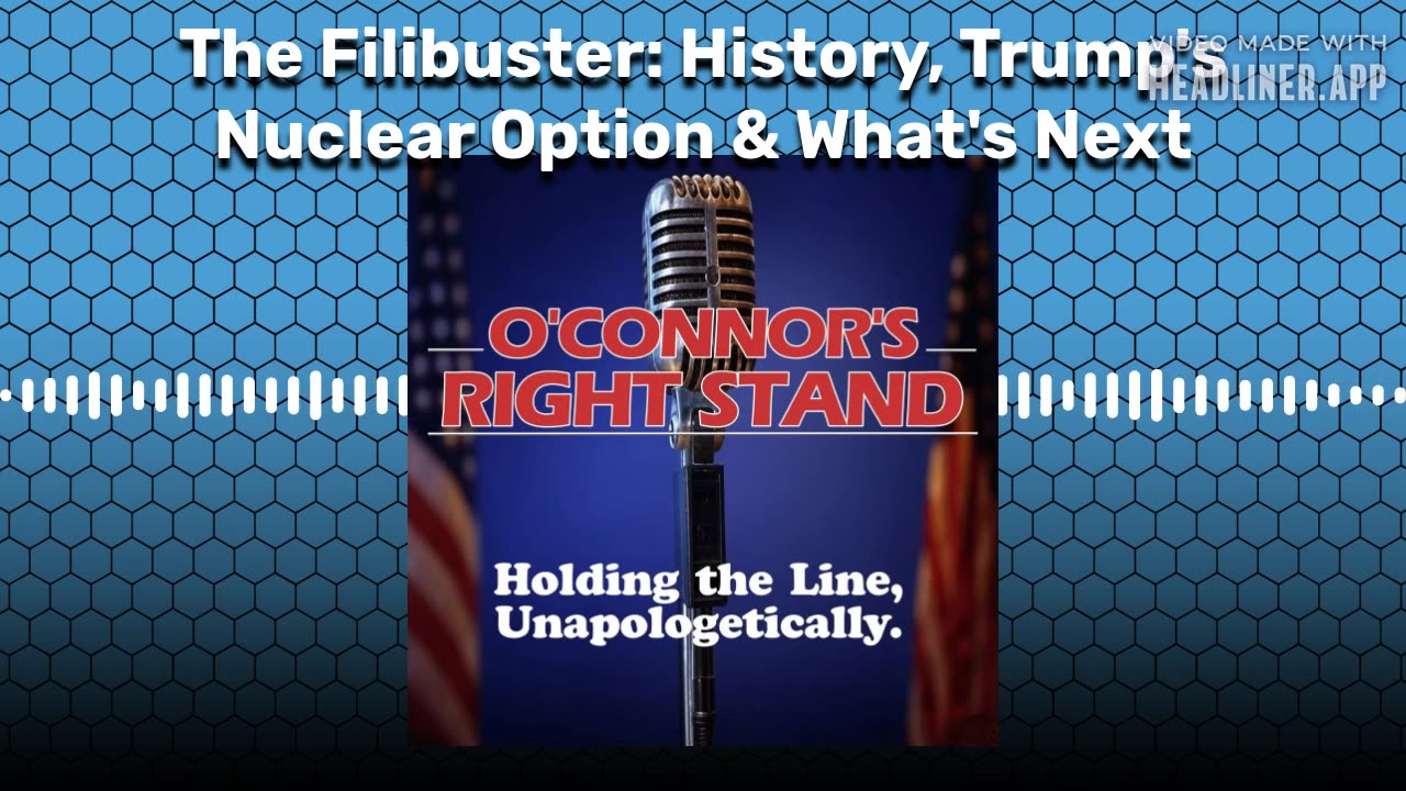 The Filibuster: History, Trump's Nuclear Option & What's Next