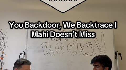 You Backdoor, We Backtrace ! Mahi Doesn’t Miss