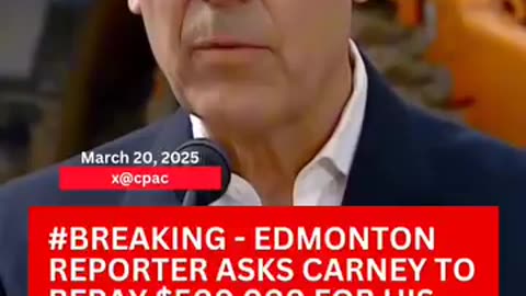 #BREAKING - EDMONTON REPORTER ASKS CARNEY TO REPAY $500 000 FOR HIS EUROPE TRIP