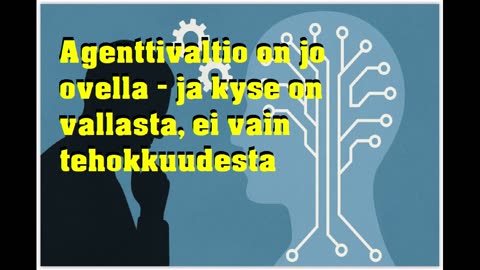 Agenttivaltio on jo ovella - ja kyse on vallasta, ei vain tehokkuudesta