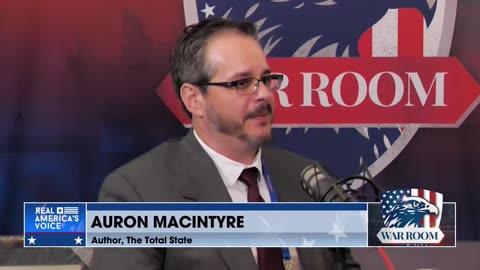 Auron Macintyre On His Book 'The Total State: How Liberal Democracies Become Tyrannies'