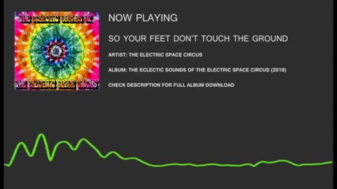 The Eclectic Sounds of The Electric Space Circus (2019) - 6 - So Your Feet Don't Touch The Ground