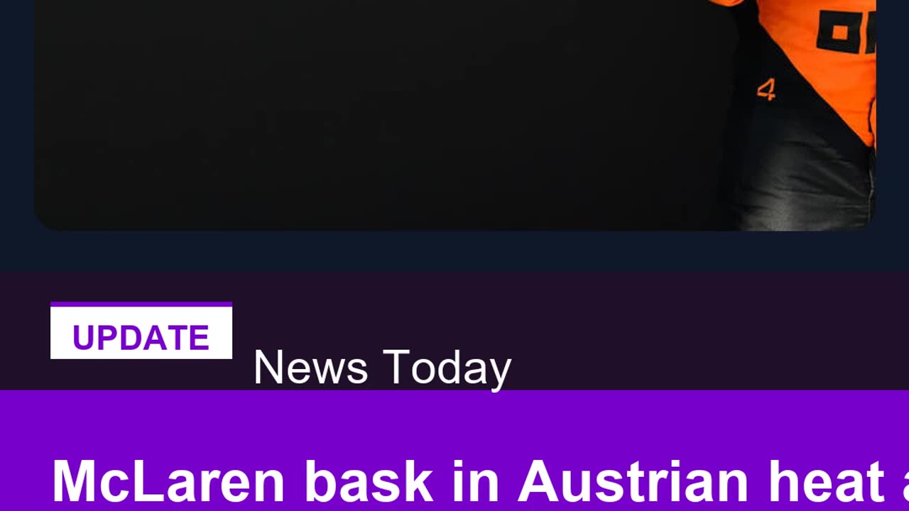 McLaren bask in Austrian heat as Red Bull wilt