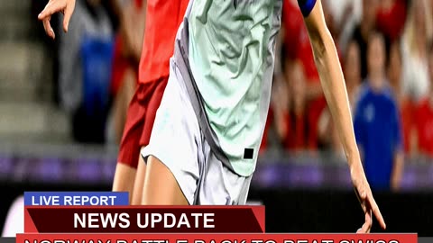 Norway Battle Back to Beat Swiss Hosts in Euro