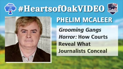 Phelim McAleer - Grooming Gangs Horror: How Courts Reveal What Journalists Conceal