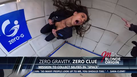 "Blonde Origin" Zero Gravity, Zero Clue.’