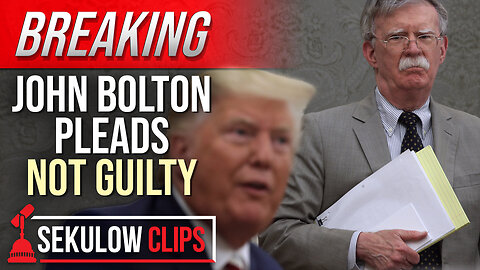 BREAKING John Bolton Pleads Not Guilty Before Judge