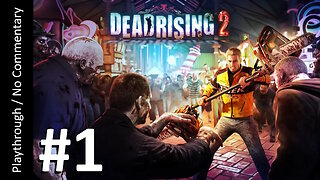 🧟Dead Rising 2🎰(Part 1) playthrough